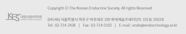 Copyright ⓒ The Korean Endocrine Society. All rights Reserved / [04146] 서울특별시 마포구 마포대로 109 롯데캐슬프레지던트 101동 2503호 / Tel : 02-714-2428    |    Fax : 02-714-5103    |    E-mail : endo@endocrinology.or.kr